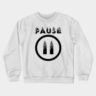 PAUSE black print design Crewneck Sweatshirt